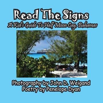 portada Read The Signs--- A Kid's Guide To Half Moon Cay, Bahamas