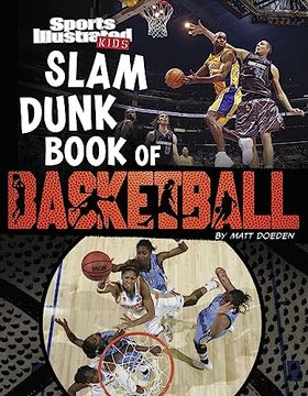 portada Sports Illustrated Kids: Slam Dunk Book of Basketball (Sports Illustrated Kids: Ball)