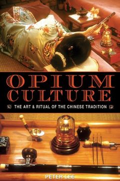 portada Opium Culture: The art and Ritual of the Chinese Tradition (in English)