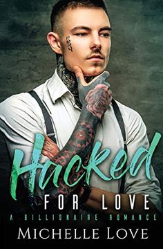 portada Hacked for Love: A Billionaire Romance (en Inglés)