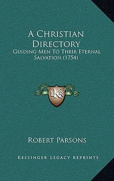 portada a christian directory: guiding men to their eternal salvation (1754) (en Inglés)