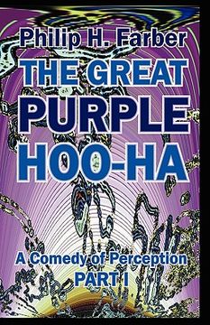 portada the great purple hoo-ha: a comedy of perception part i (en Inglés)