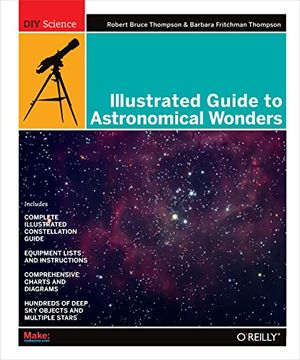 portada Illustrated Guide to Astronomical Wonders: From Novice to Master Observer (Diy Science) 