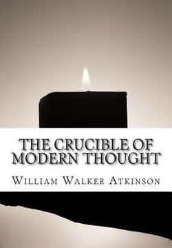 portada The Crucible of Modern Thought (in English)
