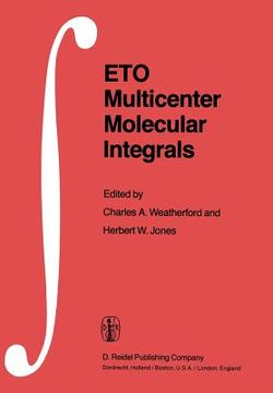 portada Eto Multicenter Molecular Integrals: Proceedings of the First International Conference Held at Florida A&m University, Tallahassee, Florida, U.S.A., A (en Inglés)