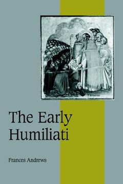 portada The Early Humiliati (Cambridge Studies in Medieval Life and Thought: Fourth Series) 
