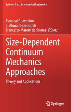 portada Size-Dependent Continuum Mechanics Approaches: Theory and Applications (en Inglés)
