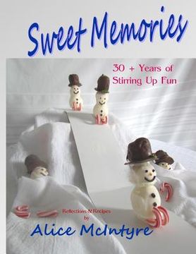 portada Sweet Memories: 30 + Years of Stirring Up Fun (in English)