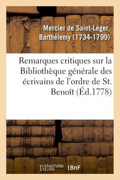 portada Remarques Critiques Sur La Bibliothèque Générale Des Écrivains de l'Ordre de St. Benoît (in French)
