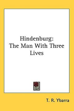 portada hindenburg: the man with three lives (en Inglés)