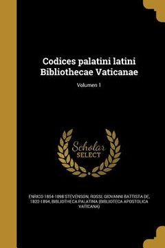 portada Codices palatini latini Bibliothecae Vaticanae; Volumen 1 (en Latin)