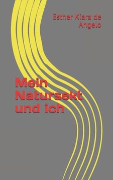 portada Mein Natursekt und ich: 5 Kurzgeschichten (en Alemán)