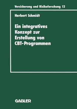 portada Ein integratives Konzept zur Erstellung von Computer-Based-Training-Programmen: dargestellt am Beispiel eines CBT-Programms für die ... und Risikoforschung) (German Edition)