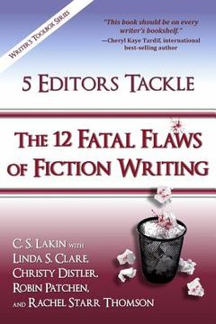 portada 5 Editors Tackle the 12 Fatal Flaws of Fiction Writing (The Writer'S Toolbox Series) 