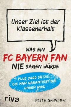 portada Was ein FC-Bayern-Fan nie sagen würde: Unser Ziel ist der Klassenerhalt