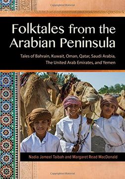 portada Folktales from the Arabian Peninsula: Tales of Bahrain, Kuwait, Oman, Qatar, Saudi Arabia, The United Arab Emirates, and Yemen (World Folklore)