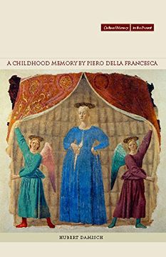 portada A Childhood Memory by Piero Della Francesca (Cultural Memory in the Present) (in English)