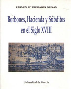 portada Borbones, hacienda y subditos en el siglo xviii
