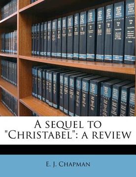 portada a sequel to "christabel": a review (en Inglés)
