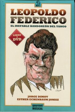 portada Leopoldo Federico el Inefable Bandoneon del Tango - con dvd