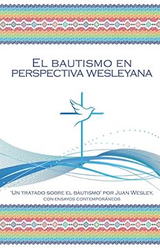 portada El Bautismo en Perspectiva Wesleyana (in Spanish)
