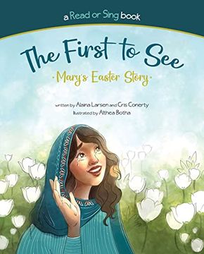portada The First to See: Mary's Easter Story (en Inglés)