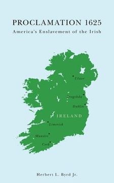 portada Proclamation 1625: America's Enslavement of the Irish