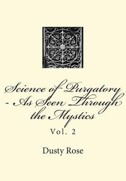 portada Science of Purgatory - As Seen Through the Mystics: Vol. 2 (en Inglés)