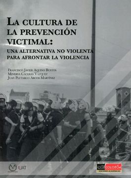 portada La Cultura de la Prevención Victimal: Una Alternativa no Violenta Para Afrontar la Violencia