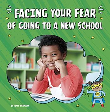 portada Facing Your Fear of Going to a new School (Facing Your Fears) (en Inglés)