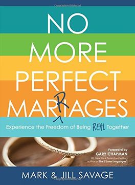 portada No More Perfect Marriages: Experience the Freedom of Being Real Together (in English)