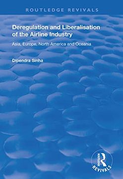 portada Deregulation and Liberalisation of the Airline Industry: Asia, Europe, North America and Oceania (in English)