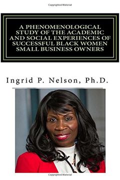 portada A Phenomenological Study of the Academic and Social Experiences of Successful Black Women Small Business Owners