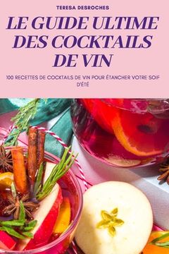 portada Le Guide Ultime Des Cocktails de Vin (en Francés)