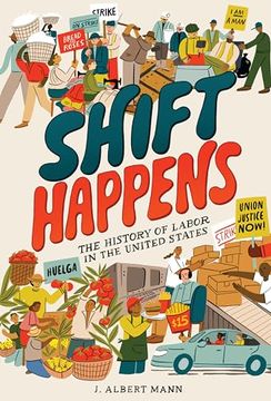 portada Shift Happens: The History of Labor in the United States (in English)