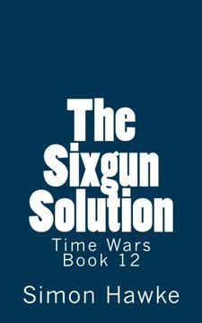 portada The Sixgun Solution: Volume 12 (Time Wars)