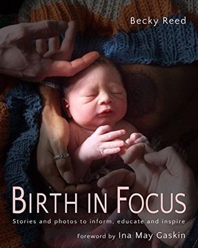 portada Birth in Focus: Stories and Photos to Inform, Educate and Inspire (in English)