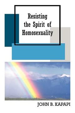 portada resisting the spirit of homosexuality