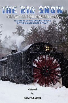 portada The Big Snow: The Battle For Donner Pass (in English)