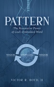 portada Pattern: The Restorative Power of God's Embedded Word (en Inglés)