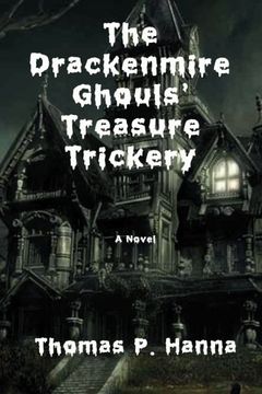 portada The Drackenmire Ghouls' Treasure Trickery: A Novel