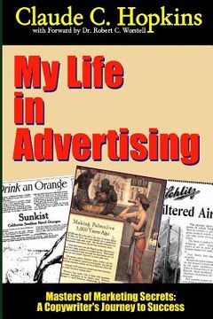 portada My Life In Advertising - Masters of Marketing Secrets: A Copywriter's Journey to Success (en Inglés)
