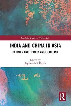 portada India and China in Asia (Routledge Studies on Think Asia) (en Inglés)