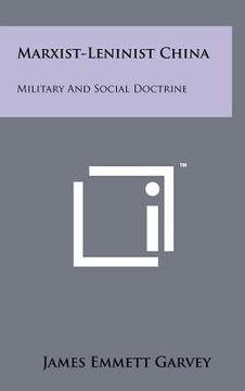 portada marxist-leninist china: military and social doctrine (en Inglés)