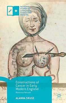 portada Constructions of Cancer in Early Modern England: Ravenous Natures (Palgrave Studies in Literature, Science and Medicine) (in English)