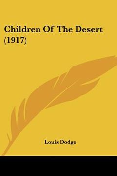 portada children of the desert (1917) (en Inglés)