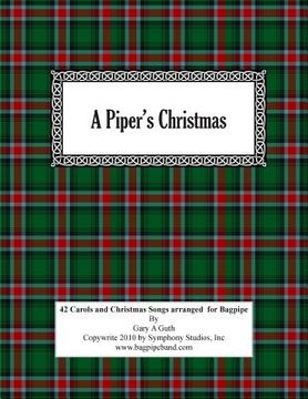 portada A Piper's Christmas: 42 Hymns, Songs and Carols Arranged for the Great Highland Bagpipe (en Inglés)