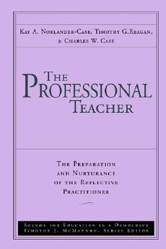 portada the professional teacher, the preparation and nurturance of the reflective practitioner