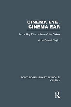 portada Cinema Eye, Cinema Ear: Some key Film-Makers of the Sixties (en Inglés)