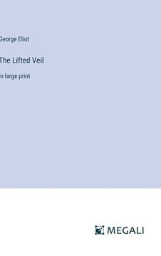 portada The Lifted Veil: in large print (in English)